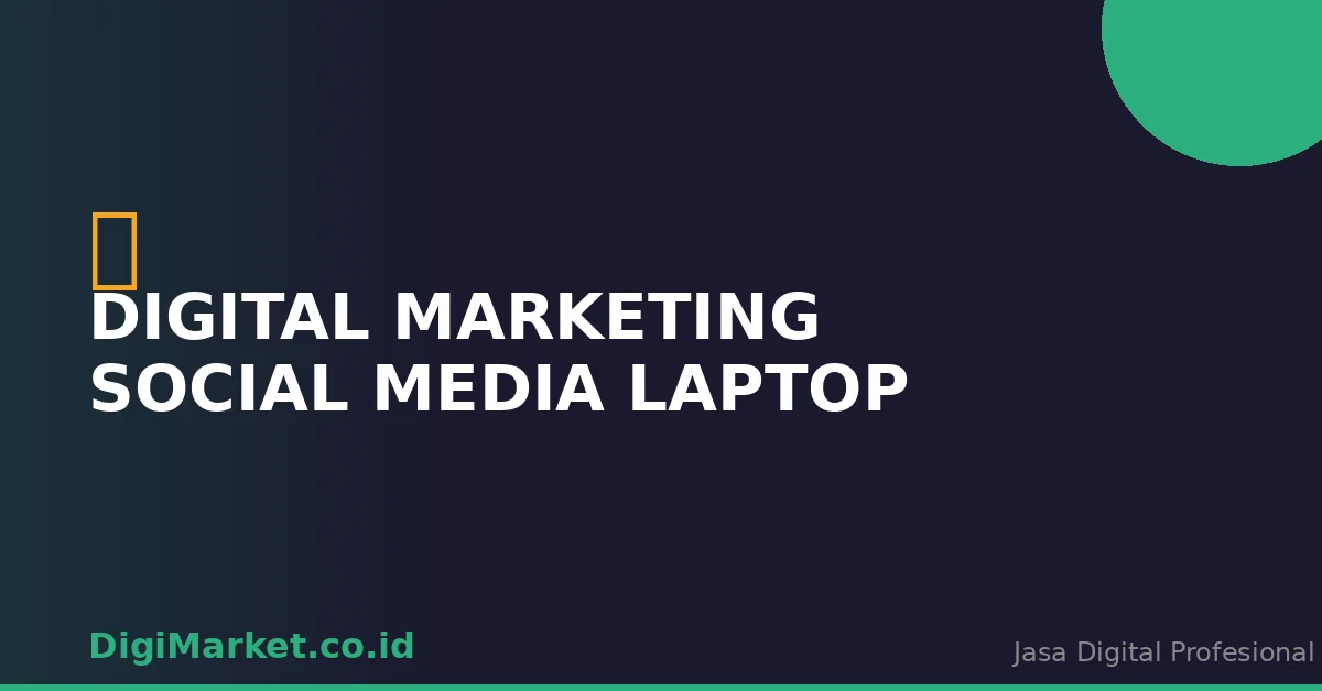 Digital Marketing Social Media Laptop