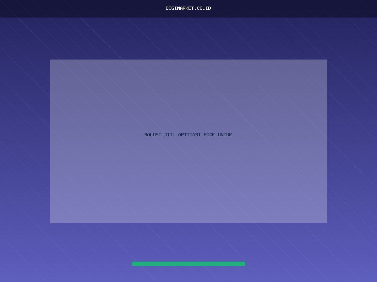 Solusi Jitu: Optimasi On-Page Untuk "Renovasi Digital" Bisnis Anda